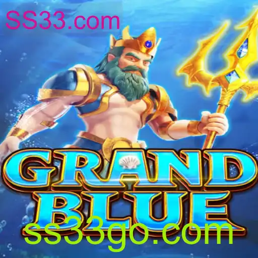 Descubra o Mundo de GRANDBLUE: Um Guia Completo com SS33.com
